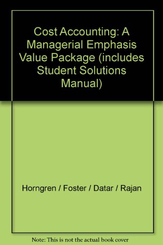 Cost Accounting: A Managerial Emphasis Value Package (includes Student Solutions Manual) - Click to Buy