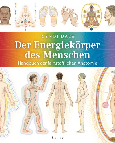 Der Energiekörper des Menschen: Handbuch der feinstofflichen Anatomie (German Edition) - Click to Buy