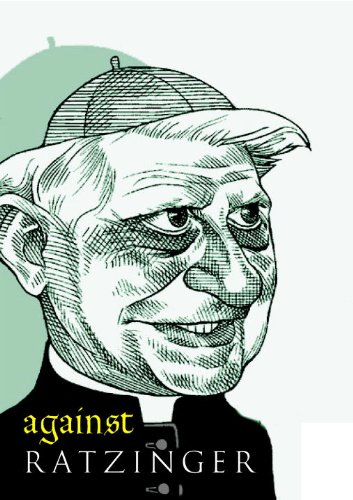 Against Ratzinger - Click to Buy