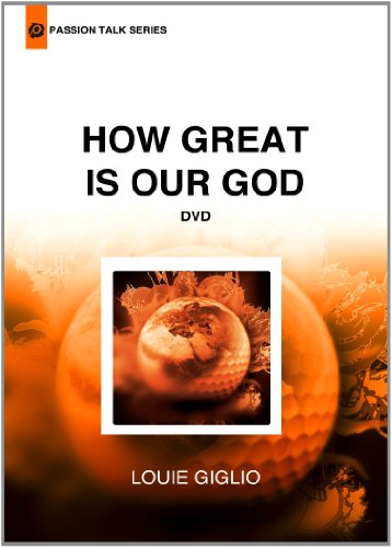 Louie Giglio - How Great is Our God (Passion Talk Series) - Click to Buy