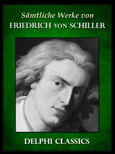 Delphi Saemtliche Werke von Friedrich Schiller (Illustrierte) (Delphi Classics (deutsche)) (German Edition) - Click to Buy
