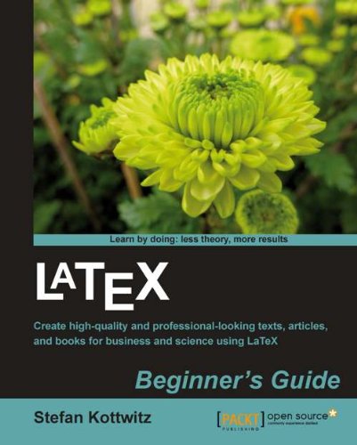 LaTeX Beginner's Guide: Create high-quality, professional-looking documents and books for business and science using LaTeX - Click to Buy