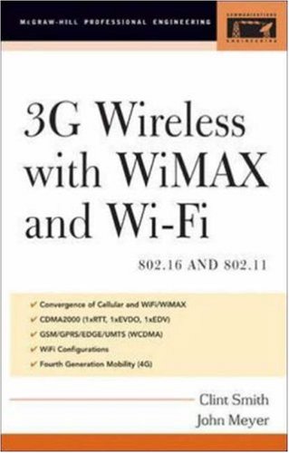 3G Wireless with 802.16 and 802.11: WiMAX and WiFi (McGraw-Hill Professional Engineering) - Click to Buy