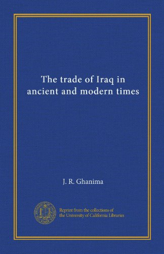 The trade of Iraq in ancient and modern times - Click to Buy