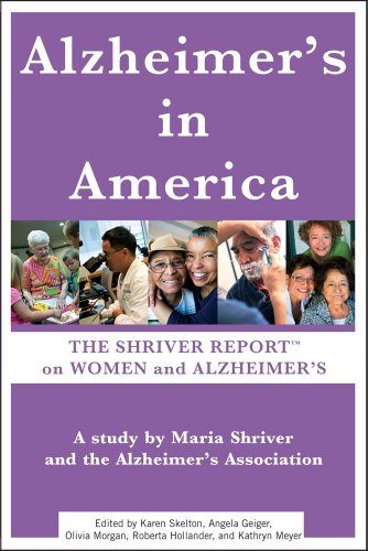 Alzheimer's In America: The Shriver Report on Women and Alzheimer's - Click to Buy