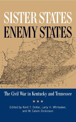 Sister States, Enemy States: The Civil War in Kentucky and Tennessee