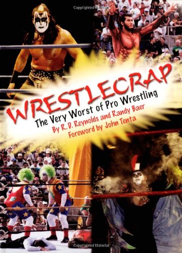 WrestleCrap: The Very Worst of Pro Wrestling (WrestleCrap series) - Click to Buy
