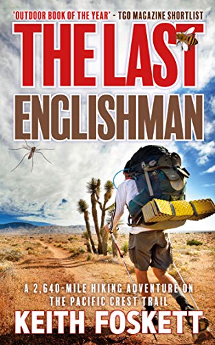 The Last Englishman: A British Backpacker’s Journey on America’s Wildest Trail (Thru-Hiking Adventures Book 2) - Click to Buy