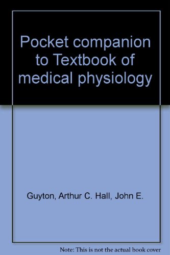 Pocket companion to Textbook of medical physiology - Click to Buy