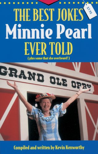 The Best Jokes Minnie Pearl Ever Told: (Plus some that she overheard!) - Click to Buy