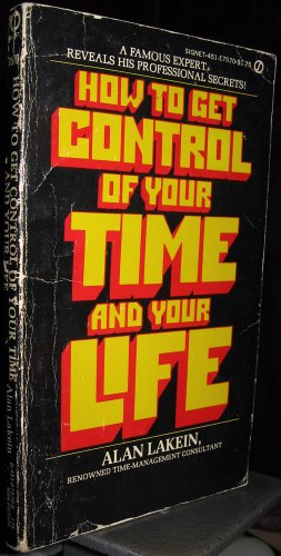 How to get Control of Your Time and Your Life - Click to Buy
