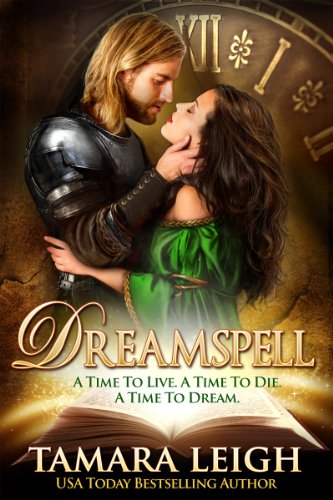 DREAMSPELL: A Medieval Time Travel Romance (Beyond Time Book 1) - Click to Buy