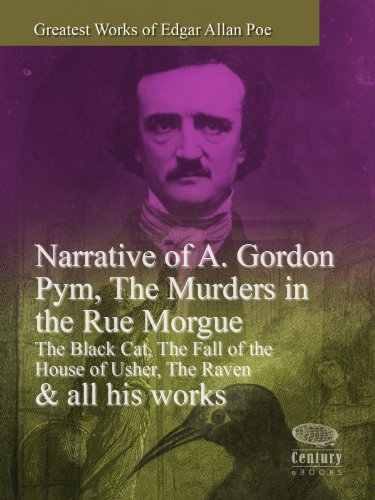Greatest Works of Edgar Allan Poe: Narrative of A. Gordon Pym, The Murders in the Rue Morgue, The Black Cat, The Fall of the House of Usher, The Raven & all his works - Click to Buy