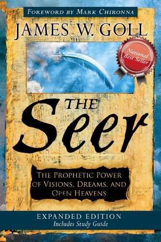 The Seer Expanded Edition: The Prophetic Power of Visions, Dreams and Open Heavens - Click to Buy