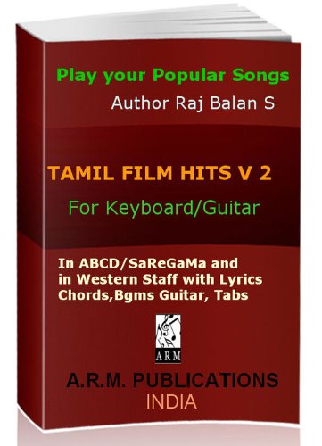 TAMIL FILM HITS Volume 2 by Raj Balan S (Play Your Popular Songs) (English Edition) - Click to Buy