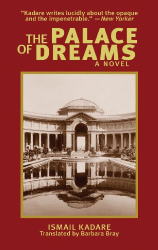 The Palace of Dreams: A Novel (Arcade Classics) - Click to Buy