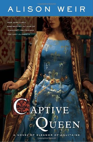Captive Queen: A Novel of Eleanor of Aquitaine - Click to Buy