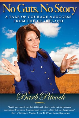 No Guts, No Story: A tale of courage & success from the heartland - Click to Buy