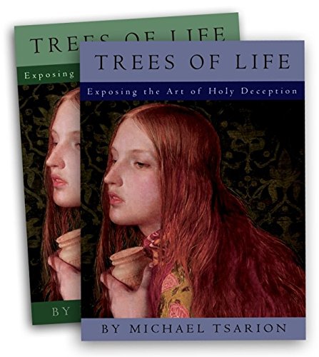 The Trees of Life: Exposing the Art of Holy Deception, Vol 2 - Click to Buy