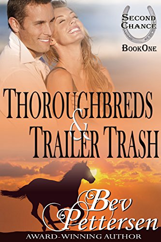 THOROUGHBREDS AND TRAILER TRASH (Second Chance Romance Series Book 1) - Click to Buy