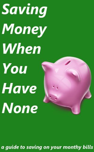 Saving Money When You Have None - Click to Buy