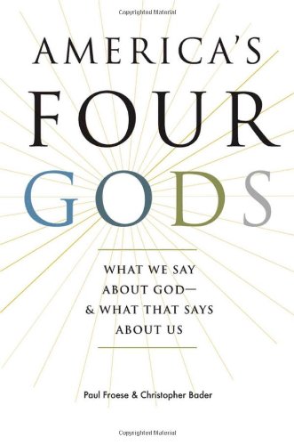 America's Four Gods: What We Say about God--and Wh - Click to Buy