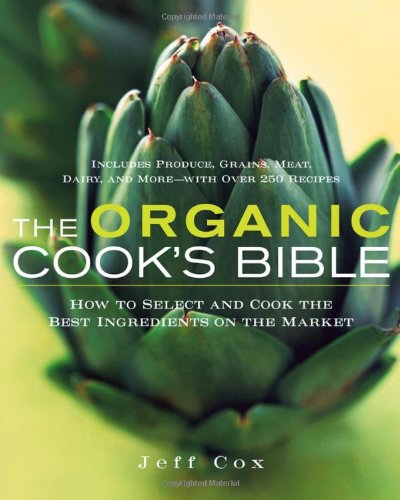 The Organic Cook's Bible - Click to Buy