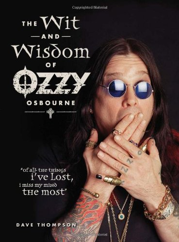 The Wit and Wisdom of Ozzy Osbourne - Click to Buy