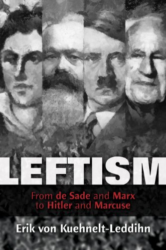 Leftism: From de Sade and Marx to Hitler and Marcuse - Click to Buy
