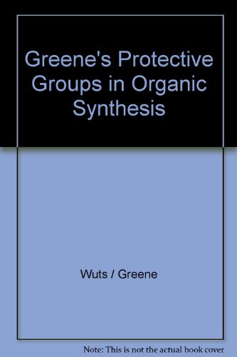 Greene's Protective Groups in Organic Synthesis - Click to Buy