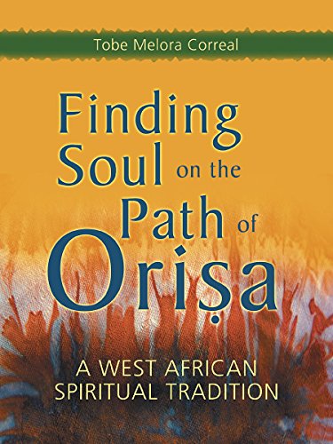 Finding Soul on the Path of Orisa: A West African Spiritual Tradition - Click to Buy