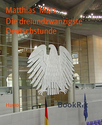 Die dreiundzwanzigste Deutschstunde (German Edition) - Click to Buy