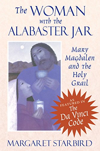 The Woman with the Alabaster Jar: Mary Magdalen and the Holy Grail - Click to Buy