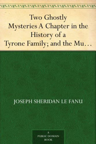 Two Ghostly Mysteries A Chapter in the History of a Tyrone Family; and the Murdered Cousin - Click to Buy