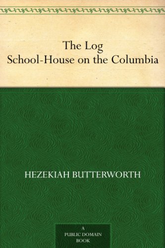 The Log School-House on the Columbia - Click to Buy