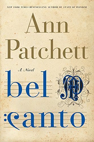 By Ann Patchett: Bel Canto - Click to Buy