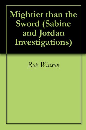 Mightier than the Sword (Sabine and Jordan Investigations) - Click to Buy