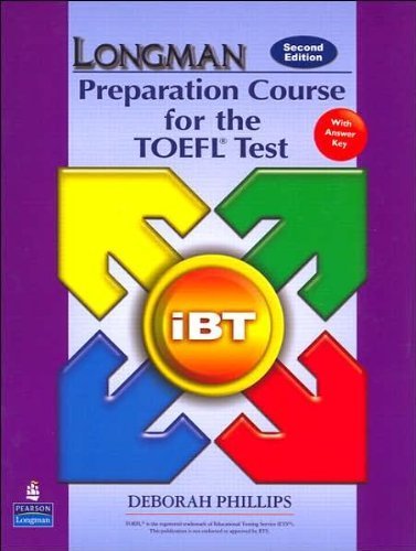 PHILLIPS's Longman Preparation Course for the TOEFL(R) Test 2nd(second) edition (Longman Preparation Course for the TOEFL(R) Test: iBT Student Book with CD-ROM and Answer Key (Audio CDs required) (2nd Edition) [Paperback])(2007)