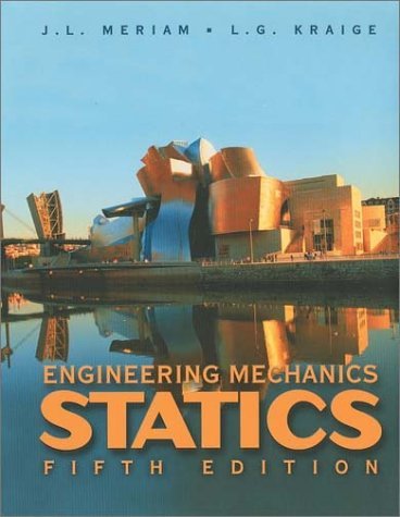 Engineering Mechanics - Statics, Volume I (5th, 02) by Meriam, J L - Kraige, L G [Hardcover (2001)]