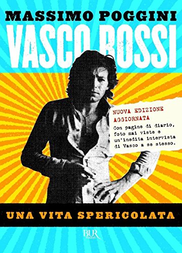 Vasco Rossi: Una vita spericolata (Italian Edition) - Click to Buy