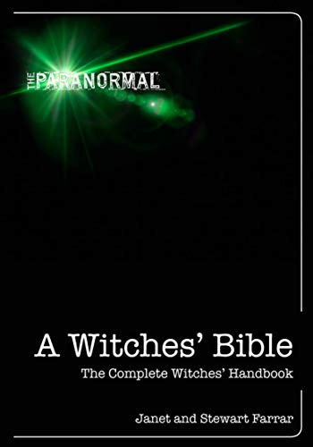 A Witches' Bible: The Complete Witches' Handbook (The Paranormal) - Click to Buy