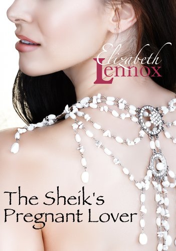 The Sheik's Pregnant Lover (Love By Accident Book 1) - Click to Buy
