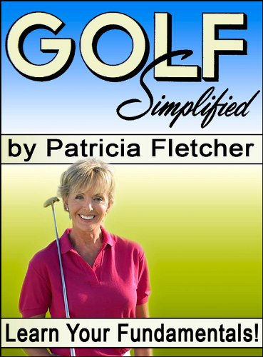 Golf Simplified: How to Learn Your Fundamentals - Click to Buy