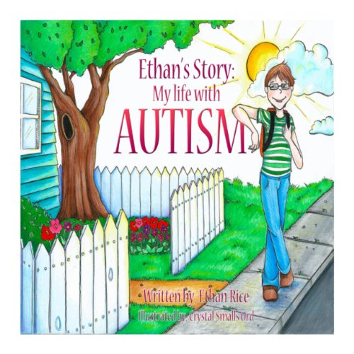 Ethan's Story; My Life With Autism
