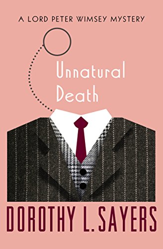 Unnatural Death (The Lord Peter Wimsey Mysteries Book 3) - Click to Buy