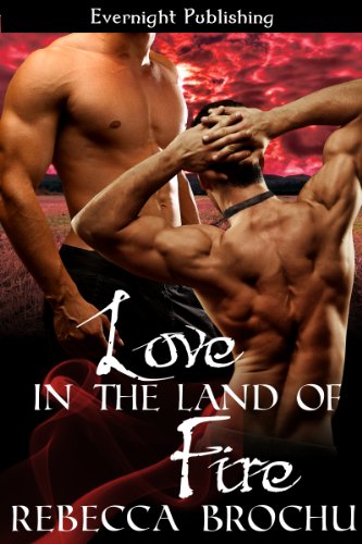 Love in the Land of Fire (Shangri-La Book 1) - Click to Buy