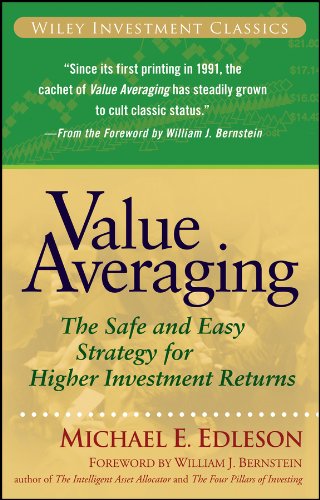 Value Averaging: The Safe and Easy Strategy for Higher Investment Returns (Wiley Investment Classics Book 35) - Click to Buy