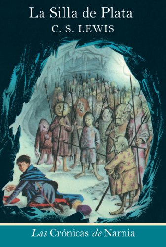 La silla de plata: The Silver Chair (Spanish edition) (The Chronicles of Narnia nº 6) - Click to Buy