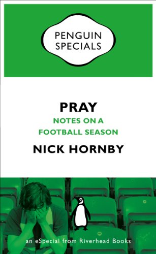 Pray: Notes on a Football Season - Click to Buy