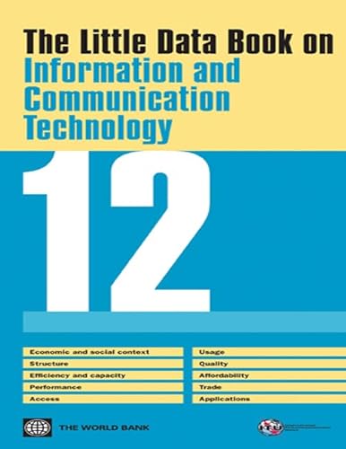 The Little Data Book on Information and Communication Technology 2012 (World Development Indicators) - Click to Buy